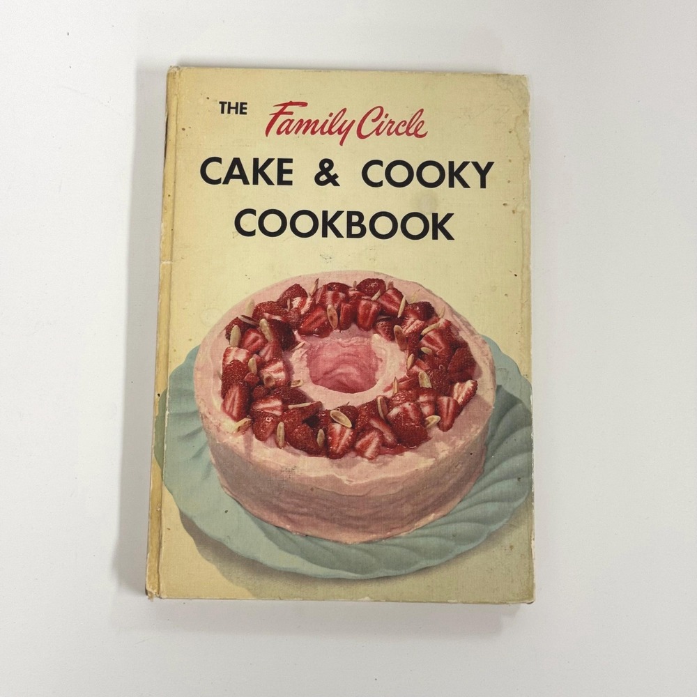 The Family Circle Cake & Cooky cookbook- 1953